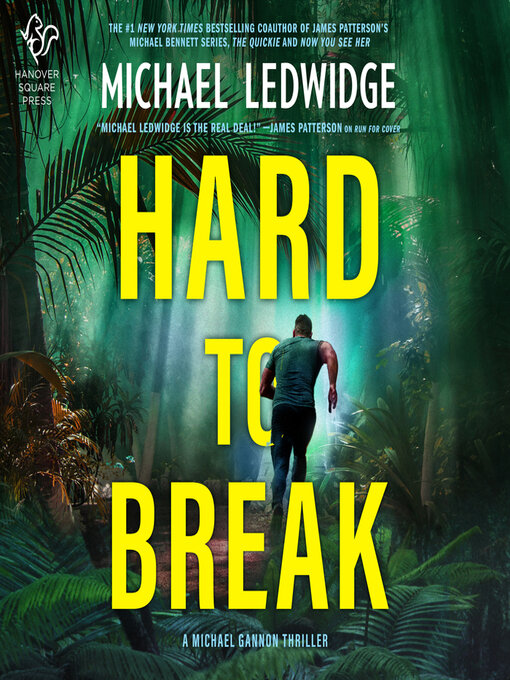 Title details for Hard to Break by Michael Ledwidge - Available